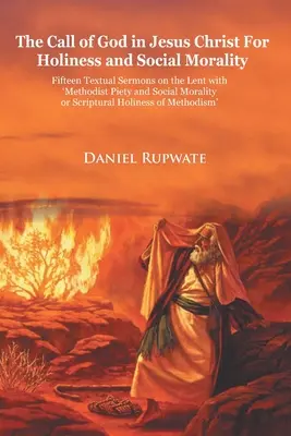 L'appel de Dieu en Jésus-Christ pour la sainteté et la morale sociale - The Call of God In Jesus Christ for Holiness and Social Morality