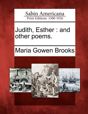 Judith, Esther : Et autres poèmes. - Judith, Esther: And Other Poems.