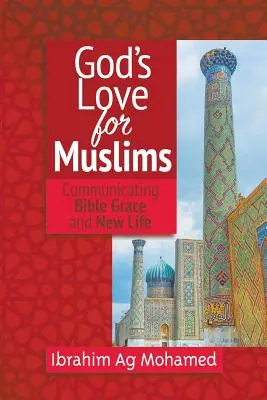 L'amour de Dieu pour les musulmans - God's Love for Muslims