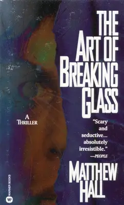 L'art de briser le verre - The Art of Breaking Glass