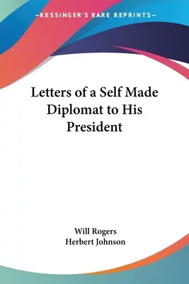 Lettres d'un diplomate autodidacte à son président - Letters of a Self Made Diplomat to His President