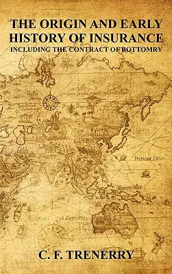 L'origine et les débuts de l'assurance - The Origin and Early History of Insurance