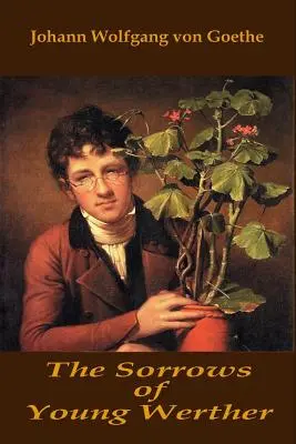 Les douleurs du jeune Werther - The Sorrows of Young Werther