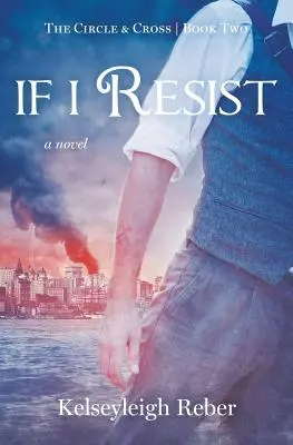 Si je résiste - If I Resist