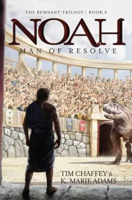 Noé : Un homme résolu - Noah: Man of Resolve