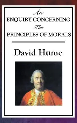 Une enquête sur les principes de la morale - An Enquiry Concerning the Principles of Morals