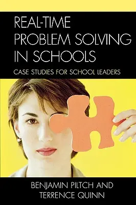 Résolution de problèmes en temps réel dans les écoles : Études de cas pour les chefs d'établissement - Real-Time Problem Solving in Schools: Case Studies for School Leaders