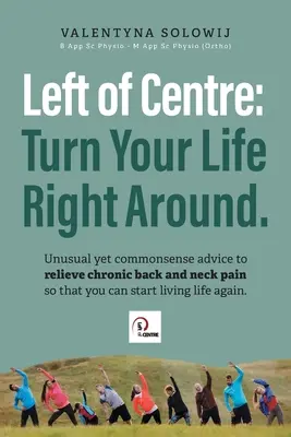 A gauche du centre : Le retournement de votre vie. - Left of Centre: Turn Your Life Right Around.