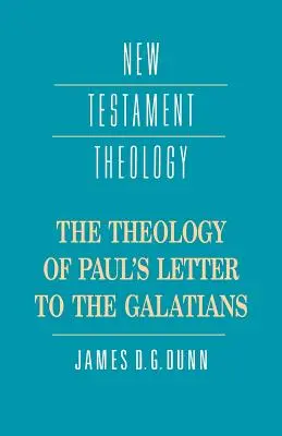 La théologie de la lettre de Paul aux Galates - The Theology of Paul's Letter to the Galatians