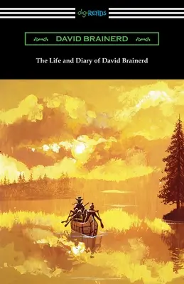 La vie et le journal de David Brainerd - The Life and Diary of David Brainerd