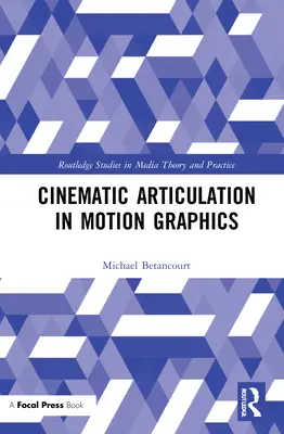 Articulation cinématographique dans les images animées - Cinematic Articulation in Motion Graphics