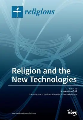 La religion et les nouvelles technologies - Religion and the New Technologies