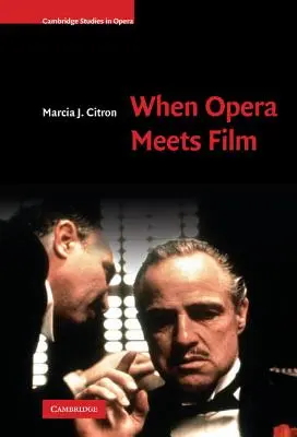 Quand l'opéra rencontre le cinéma - When Opera Meets Film