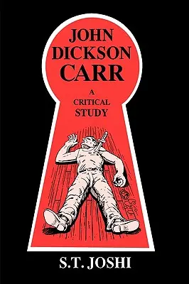 John Dickson Carr : Une étude critique - John Dickson Carr: A Critical Study