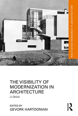 La visibilité de la modernisation dans l'architecture : Un débat - The Visibility of Modernization in Architecture: A Debate