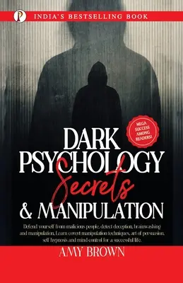 Psychologie noire : Secrets et manipulation - Dark Psychology: Secrets And Manipulation