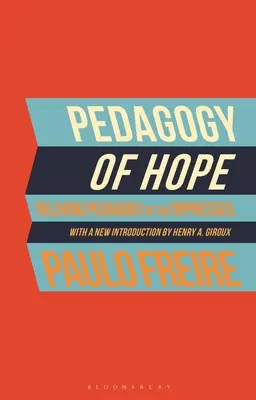 Pédagogie de l'espoir : Revivre la pédagogie de l'opprimé - Pedagogy of Hope: Reliving Pedagogy of the Oppressed