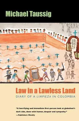 La loi dans un pays sans loi : Journal d'une Limpieza en Colombie - Law in a Lawless Land: Diary of a Limpieza in Colombia