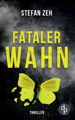 Fataler Wahn : un thriller de Keller et Beck - Fataler Wahn: Ein Keller und Beck-Thriller