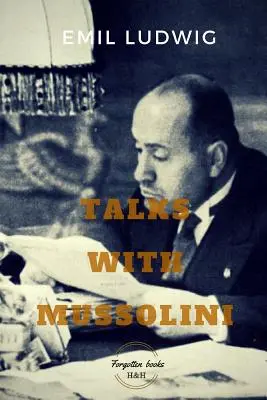 Entretien avec Mussolini : Conversations insolites - Talks with Mussolini: Unusual Conversations