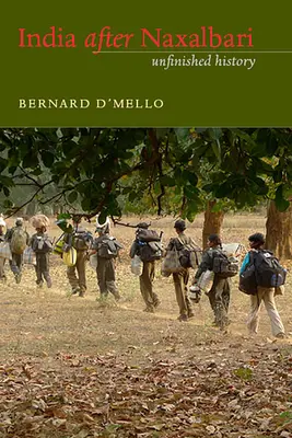 L'Inde après Naxalbari : une histoire inachevée - India After Naxalbari: Unfinished History