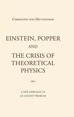 Einstein, Popper et la crise de la physique théorique - Einstein, Popper and the Crisis of theoretical Physics
