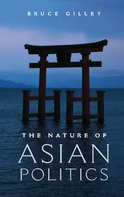 La nature de la politique asiatique - The Nature of Asian Politics