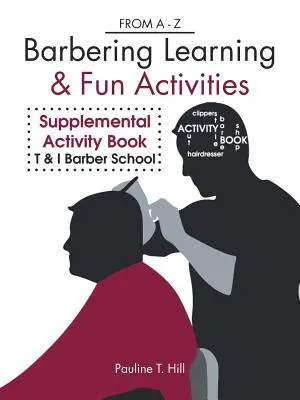 Activités d'apprentissage et d'amusement dans le domaine de la coiffure : De a à Z - Barbering Learning & Fun Activities: From a - Z