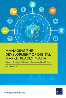 Gérer le développement des places de marché numériques en Asie - Managing the Development of Digital Marketplaces in Asia