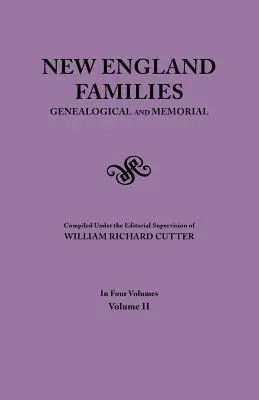 Familles de Nouvelle-Angleterre. Généalogie et mémoire. Édition de 1913. en quatre volumes. Volume II - New England Families. Genealogical and Memorial. 1913 Edition. in Four Volumes. Volume II