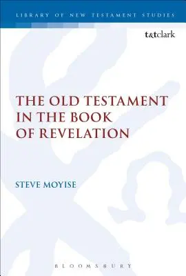 L'Ancien Testament dans l'Apocalypse - The Old Testament in the Book of Revelation