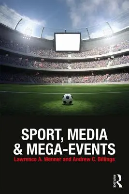 Sport, médias et méga-événements - Sport, Media and Mega-Events