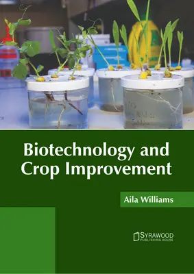 Biotechnologie et amélioration des cultures - Biotechnology and Crop Improvement