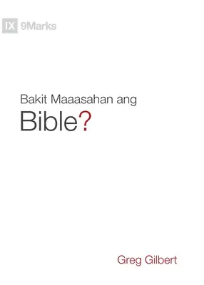 Bakit Maaasahan ang Bible ? (Pourquoi faire confiance à la Bible ?) (Anglais) - Bakit Maaasahan ang Bible? (Why Trust the Bible?) (Taglish)