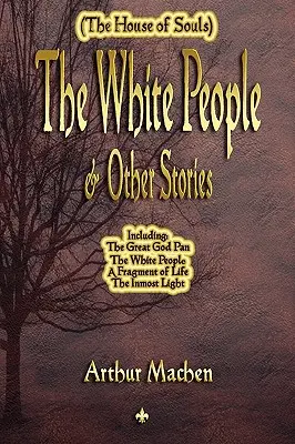 Le peuple blanc et autres histoires - The White People and Other Stories