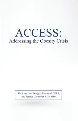 Accès : S'attaquer à la crise de l'obésité - Access: Addressing the Obesity Crisis