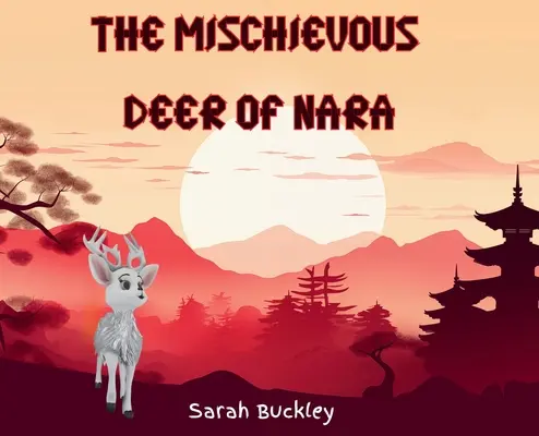 Le cerf espiègle de Nara - The Mischievous Deer of Nara