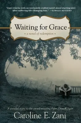 Waiting for Grace : un roman de rédemption - Waiting for Grace: a novel of redemption