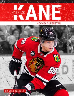 Patrick Kane : la superstar du hockey - Patrick Kane: Hockey Superstar