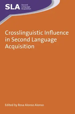 L'influence interlinguistique dans l'acquisition d'une langue seconde - Crosslinguistic Influence in Second Language Acquisition