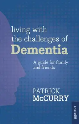 Vivre avec les défis de la démence - Living with the Challenges of Dementia