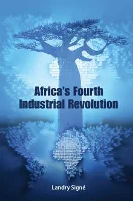 La quatrième révolution industrielle en Afrique - Africa's Fourth Industrial Revolution