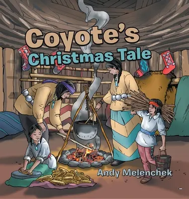 Le conte de Noël du coyote - Coyote's Christmas Tale