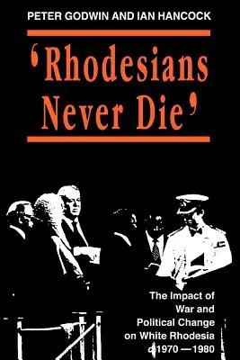 Les Rhodésiens ne meurent jamais - Rhodesians Never Die