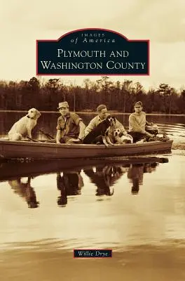 Plymouth et le comté de Washington - Plymouth and Washington County
