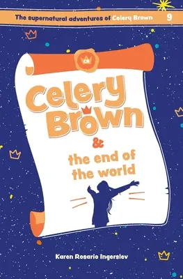 Celery Brown et la fin du monde - Celery Brown and the end of the world