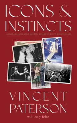 Icônes et instincts : chorégraphier et diriger les plus grandes stars du spectacle - Icons and Instincts: Choreographing and Directing Entertainment's Biggest Stars