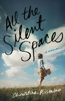 Tous les espaces silencieux : Un mémoire - All the Silent Spaces: A Memoir