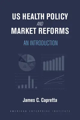 Politique de santé et réformes du marché aux États-Unis : Une introduction - Us Health Policy and Market Reforms: An Introduction