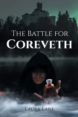 La bataille pour Coreveth - The Battle for Coreveth